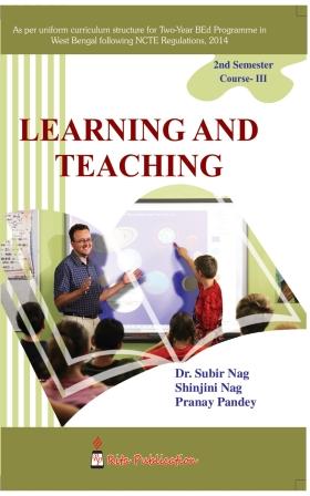 B.Ed 2nd Semester Book Learning and Teaching by Dr. Subir Nag, Ms. Shinjini Nag, Mr. Pranay Pandey Rita Publication