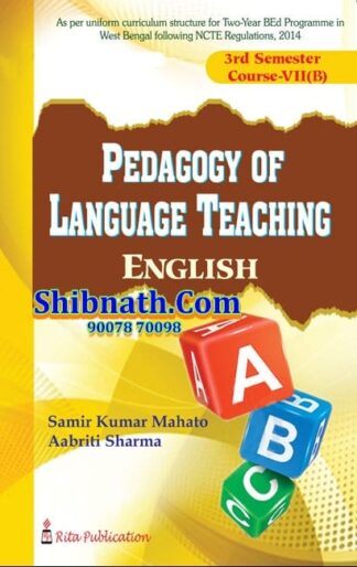 B.Ed 3rd Semester Book Pedagogy of Language Teaching English by Samir Kumar Mahato, Aabriti Sharma Rita Publication