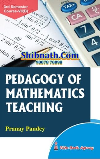 B.Ed 3rd Semester Book Pedagogy of Mathematics Teaching by Pranay Pandey Rita Publication