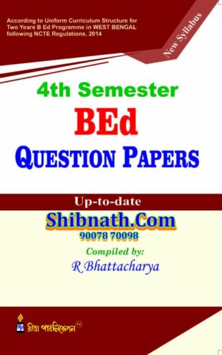 B.Ed 4th Semester Book BEd Question Papers by R Bhattacharya Rita Publication