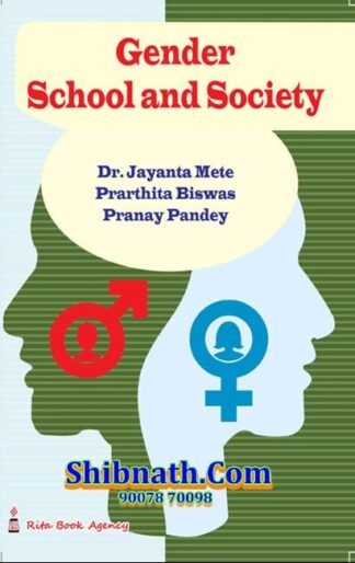 B.Ed 4th Semester Book Gender, School and Society by Dr. Jayanta Mete, Dr. Prarthita Biswas, Pranay Pandey Rita Publication