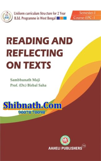 B.Ed 1st Semester Reading and Reflecting on Texts Aaheli Publishers Sambhunath Maji, Prof. Dr. Birbal Saha English Version Course-EPC-I