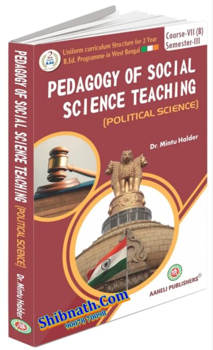 B.Ed, 3rd Semester, Pedagogy of Social Science Teaching, Political Science, Rita Publication, Dr. Mintu Halder, Course VII-B