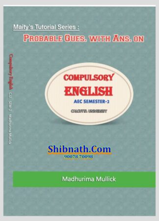 Compulsory English book, Madhurima Mullick, Maity’s Tutorial Series, Probable questions with answers, AEC Semester-2 English, Calcutta University English, CU AEC English, B.A English AEC, B.Sc English AEC, NEP syllabus English, Bengali medium English book, English language study guide, English exam preparation book, CU English syllabus, AEC English textbook, English honours course, English general course, English question answer book, university English study material, Calcutta University AEC book, English language learning, NEP 2023 AEC syllabus, Maity’s Tutorial English series, B.A Semester-2 English, CU NEP English, English communication book, English literature basics